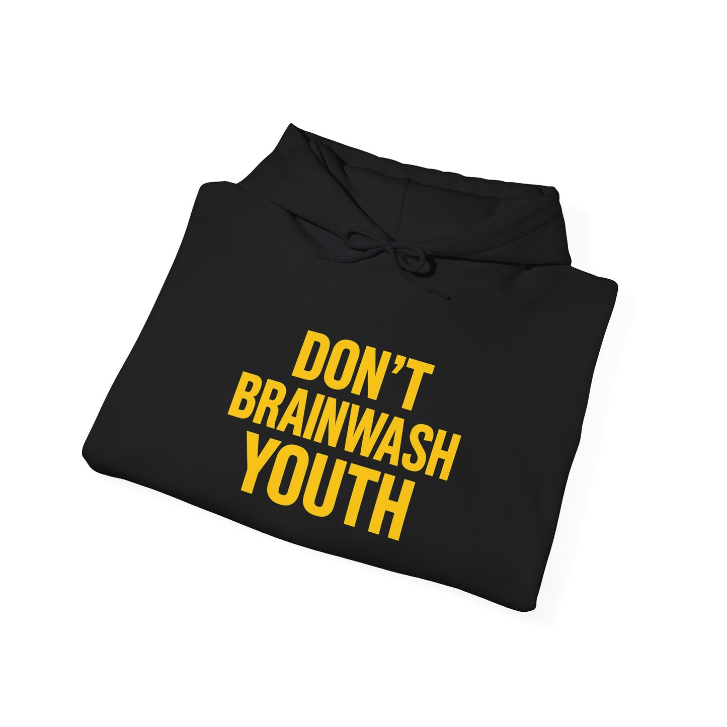 Don't Brainwash Youth Hoodie
