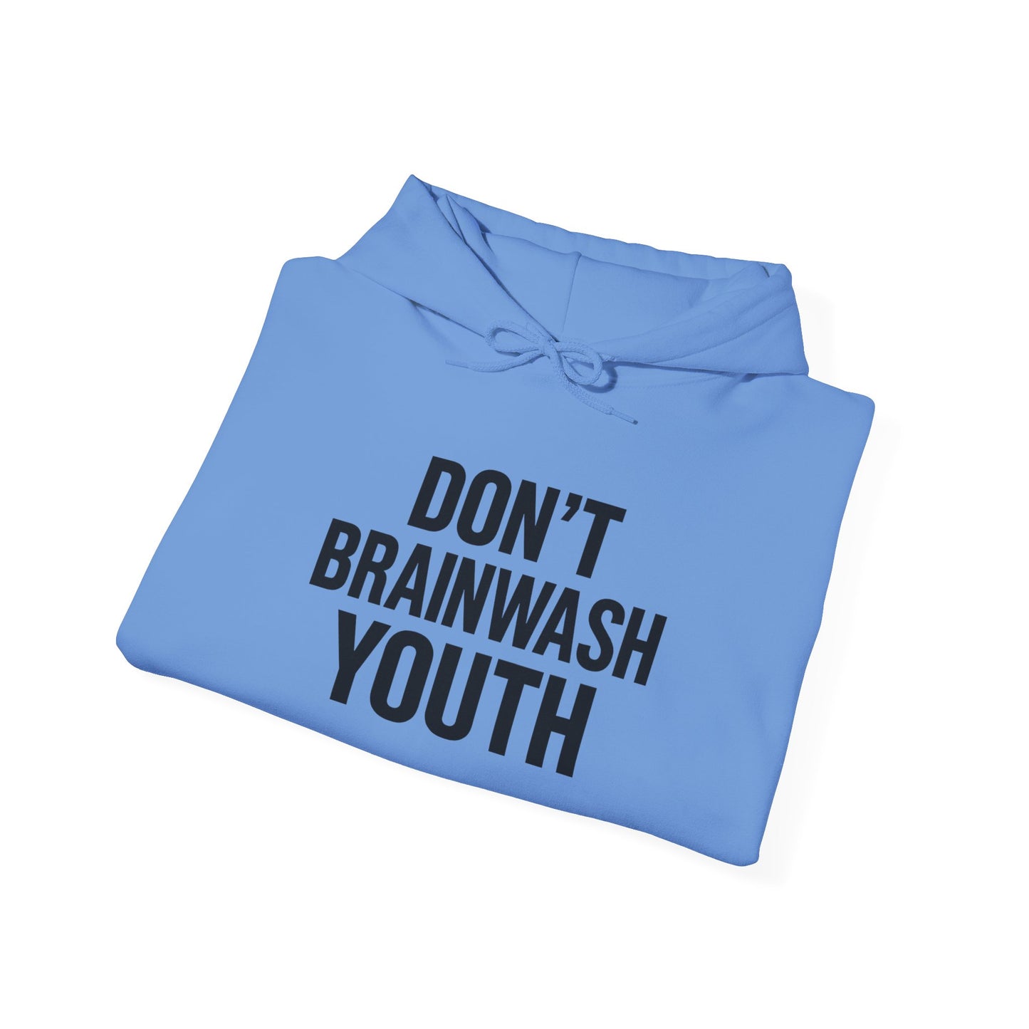 Don't Brainwash Youth Hoodie