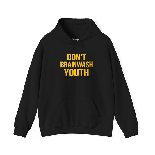 Don't Brainwash Youth Hoodie